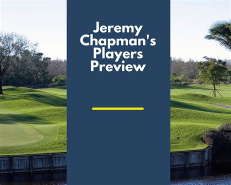 Jeremy Chapman's Players Championship Preview.